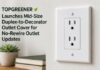 TOPGREENER Introduces Cost-Effective Outlet Upgrade Solution for Consumers Without Rewiring.
